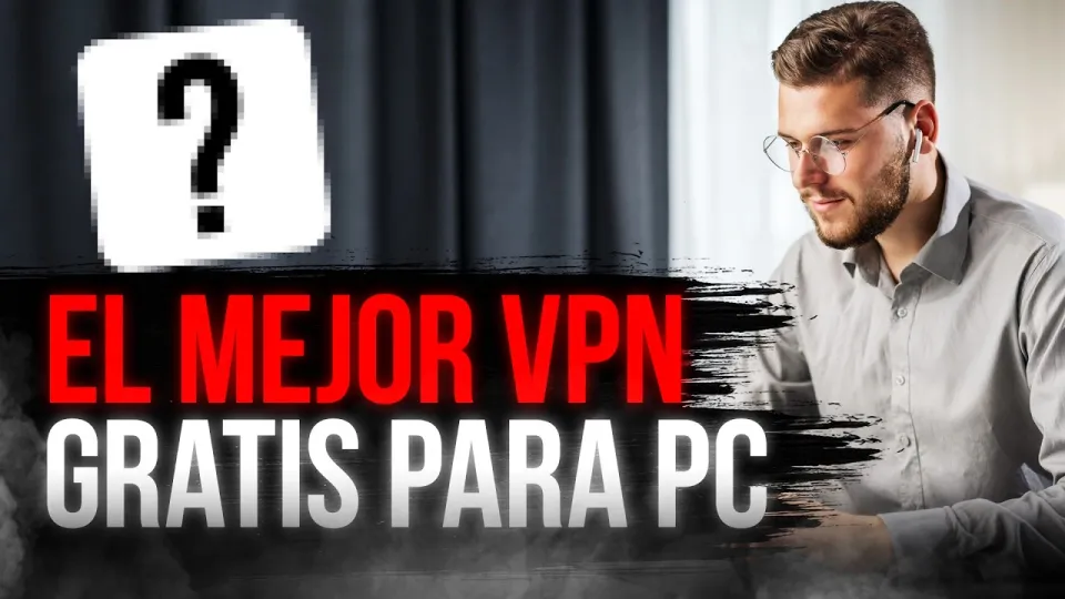 El mejor VPN gratis para PC: velocidad, seguridad y sin limitaciones
